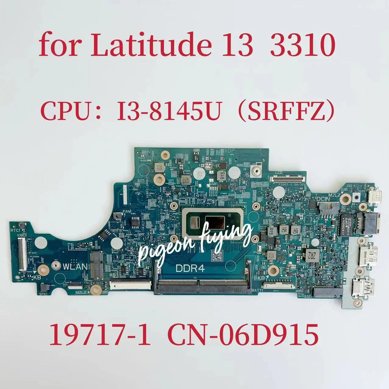 Dell Latitude 13 3310 Ʈ  κ, CPU:I3-8145U SRFFZ CN-06D915 06D915 6D915 100% ׽Ʈ OK, 19717-1